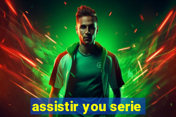 assistir you serie